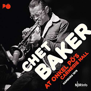 Chet Baker - At Onkel Pö's Carnegie Hall