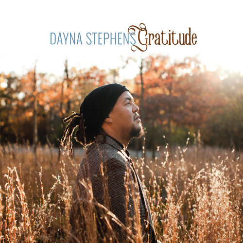 Dayna Stephens «Gratitude»