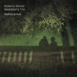 musicajazz_03_26_roberto_bonati_«parfois_la_nuit»