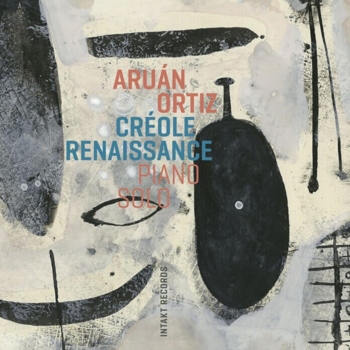 Aruan Ortiz «Créole Renaissance»