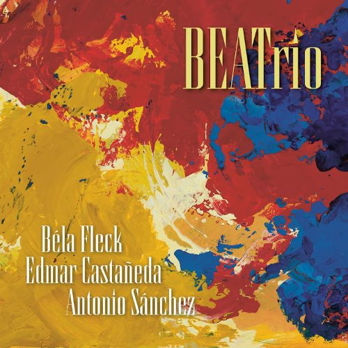 Bela Fleck / Edmar Castaneda / Antonio Sanchez 