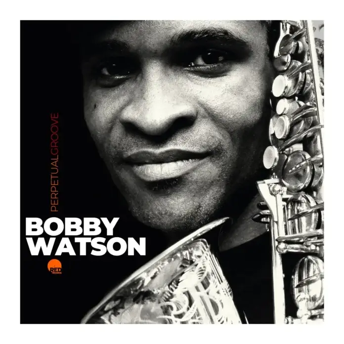 Bobby Watson Perpetual Groove