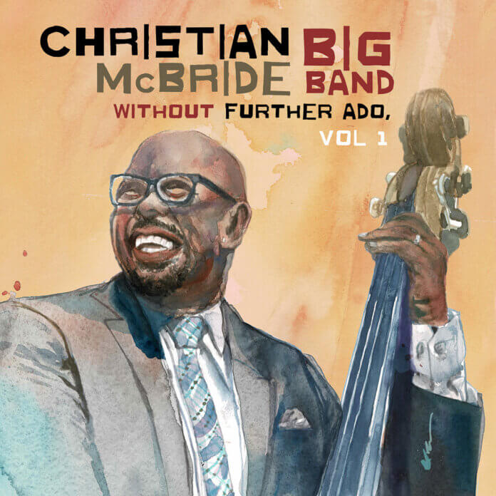 Christian McBride Big Band Without Further Ado