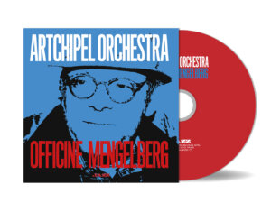 Artchipel Orchestra Officine Mengelberg