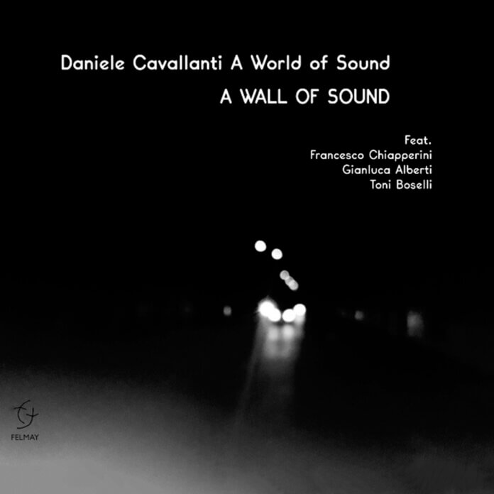 Daniele Cavallanti A Wall of Sound