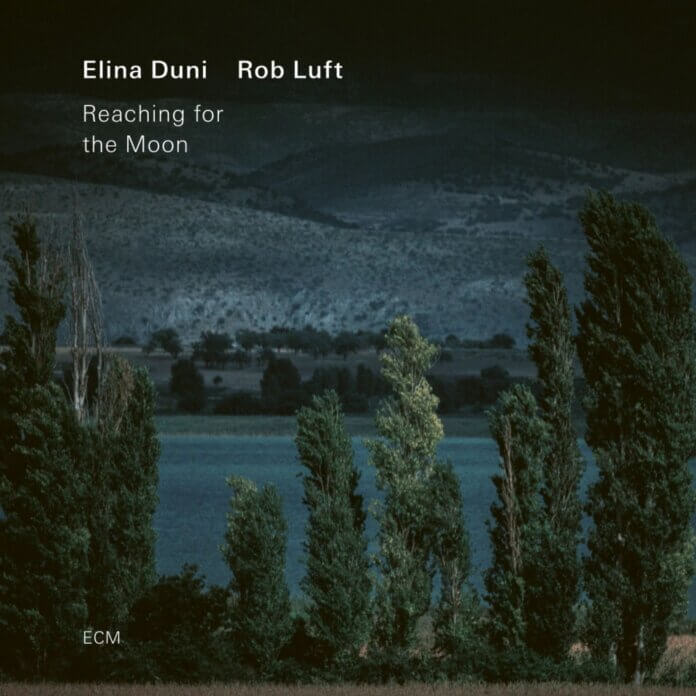 Elina Duni «Reaching for the Moon»