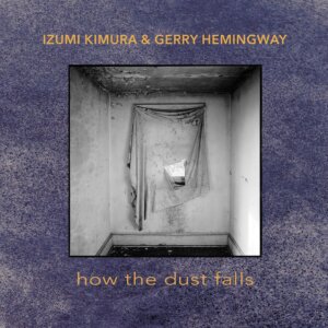 Gerry Hemingway Izumi Kimura