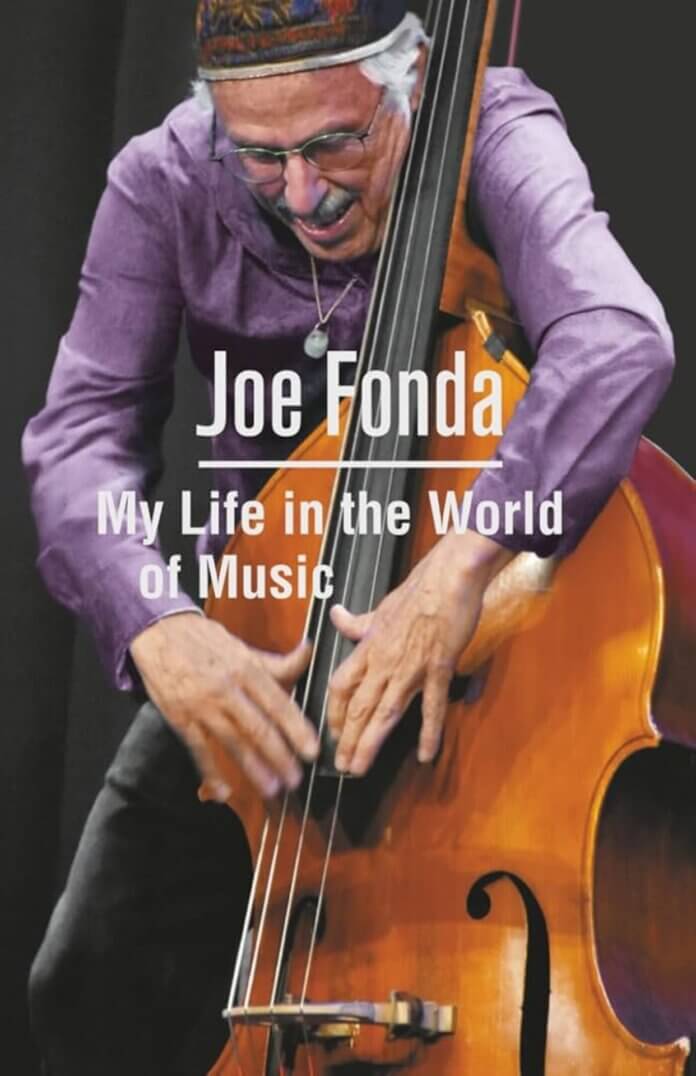 Joe Fonda My Life in The World of Music