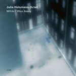 musicajazz_julia_hulsmann01while_i_was_away