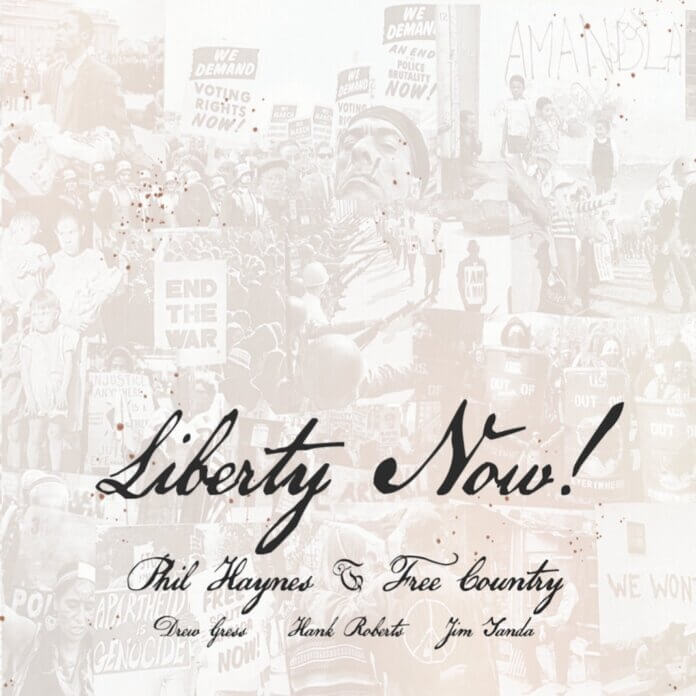 Phil Haybnes & Free Country «Liberty Now!»