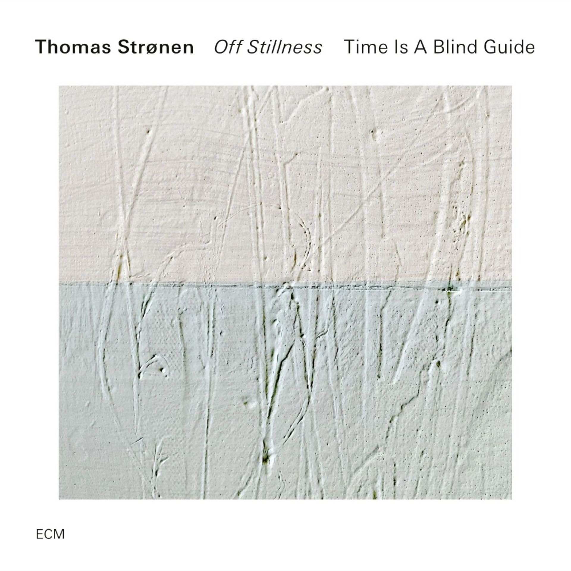 Thomas Strønen «Off Stillness»