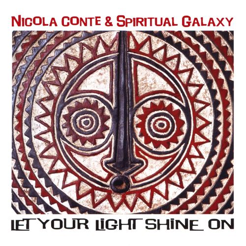 nicola conte spiritual galaxy let your light shine on