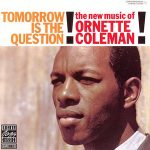 ornettecoleman_tomorrowisthequestion_cmb