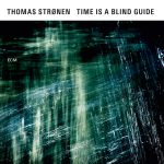 thomas stronen – time is a blind guide